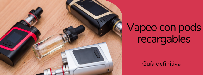 Tutorial de vapeo con pods recargables